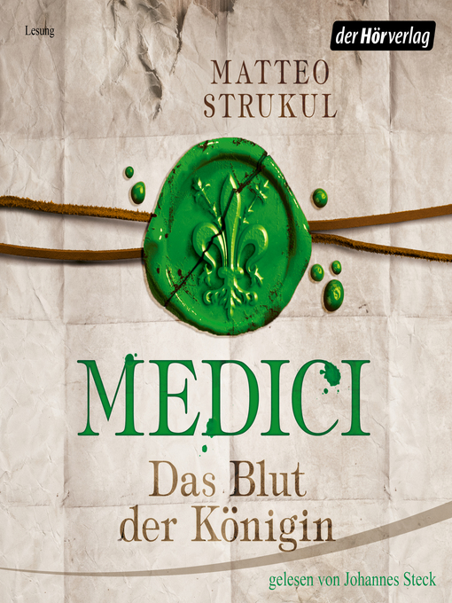 Title details for Medici. Das Blut der Königin by Matteo Strukul - Available